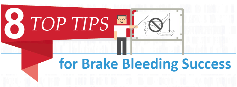 8 Top Tips for Brake Bleeding Success